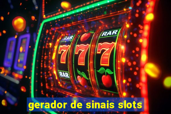 gerador de sinais slots